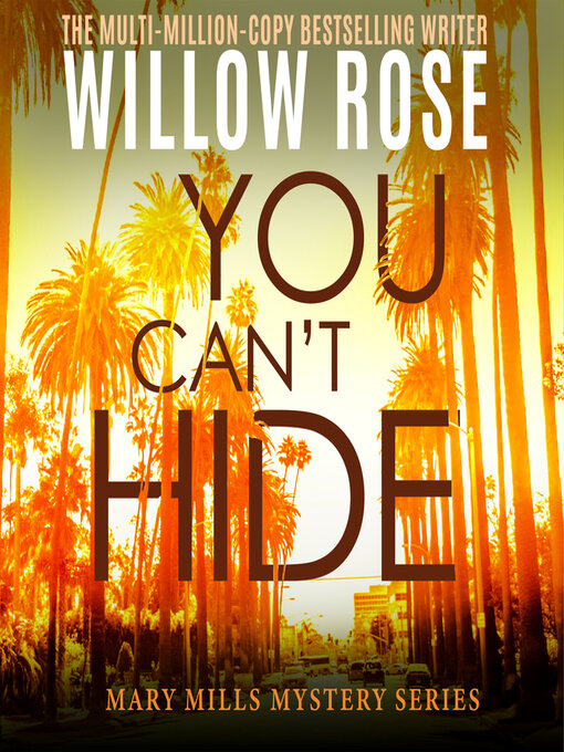 Title details for You Can't Hide by Willow Rose - Available